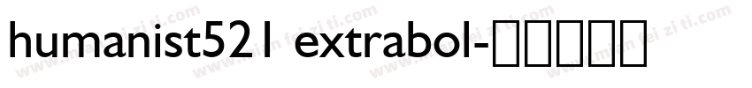 humanist521 extrabol字体转换